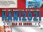 Tema Peringatan HANI 2021: Knowing The Facts About Drugs Can Save Live