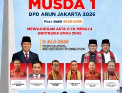 MUSDA I DPD ARUN Jakarta: Dari Konsolidasi Menuju Asta Cita Indonesia Emas 2045